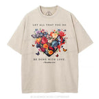 Let All That You Do Be Done With Love Christian Washed T-Shirt