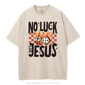 No Luck Just Jesus Christian Washed T-Shirt