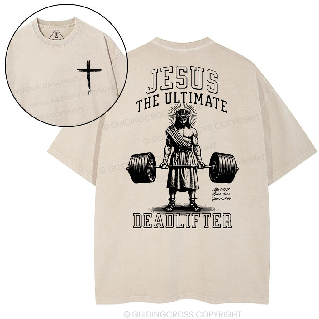 Jesus The Ultimate Deadlifter Christian Washed T-Shirt