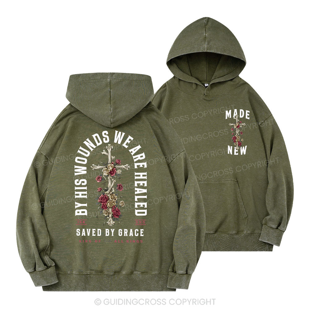 By His Wounds We Are Healed Christian Washed Hoodie
