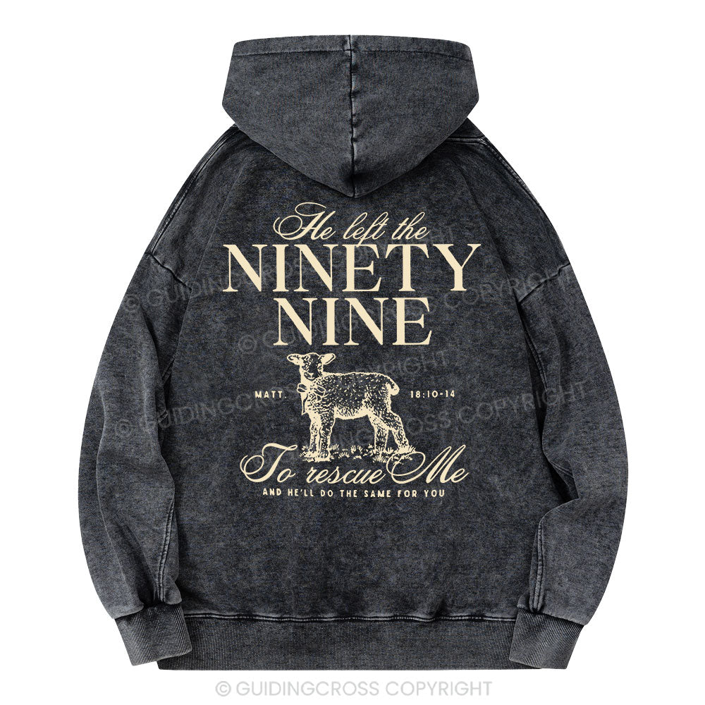 He Left The 99 To Rescues Me Christian Washed Hoodie