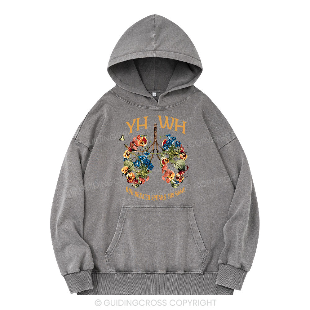 YHWH Our Breath Speaks His Name Christian Washed Hoodie