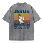 Jesus The Ultimate Deadlifter Vintage Washed Christian T-Shirt