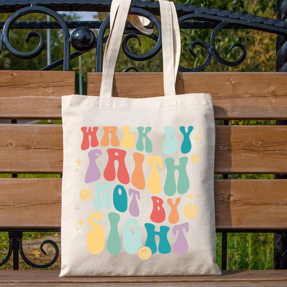 Walk by Faith Not by Sight Canvas Tote Bag
