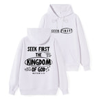 Seek Frist The Kingdom Of God Classic Christian Hoodie
