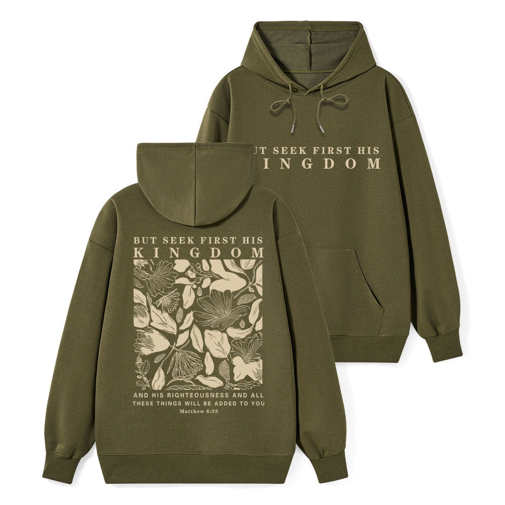 But Seek First His Kingdom Classic Christian Hoodie