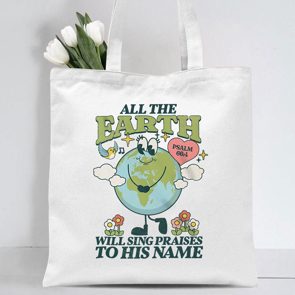 All The Earth Will Sings Christian Canvas Tote Bag