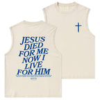 Jesus Died For Me Now I Live For Him Christian Washed sleeveless Tee