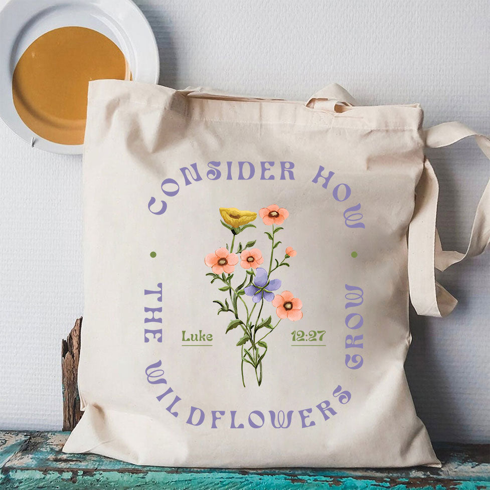 Consider How The Wildflower Grow Christian Canvas Tote Bag