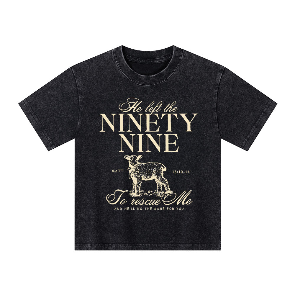 He Left The 99 To Rescues Me Kid Washed T-Shirt
