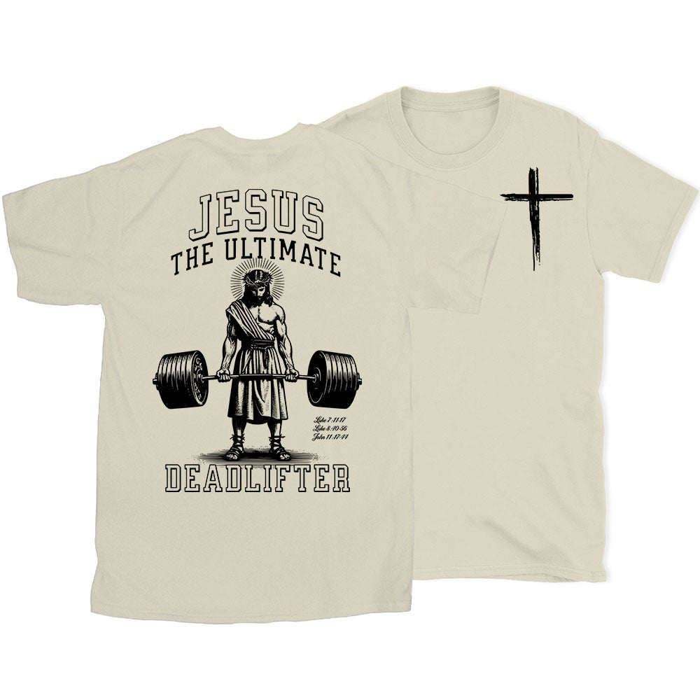 Jesus The Ultimate Deadlifter Chrsitian T-Shirt