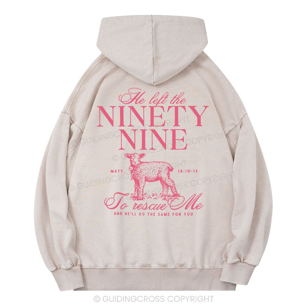 He Left The 99 To Rescues Me Christian Washed Hoodie