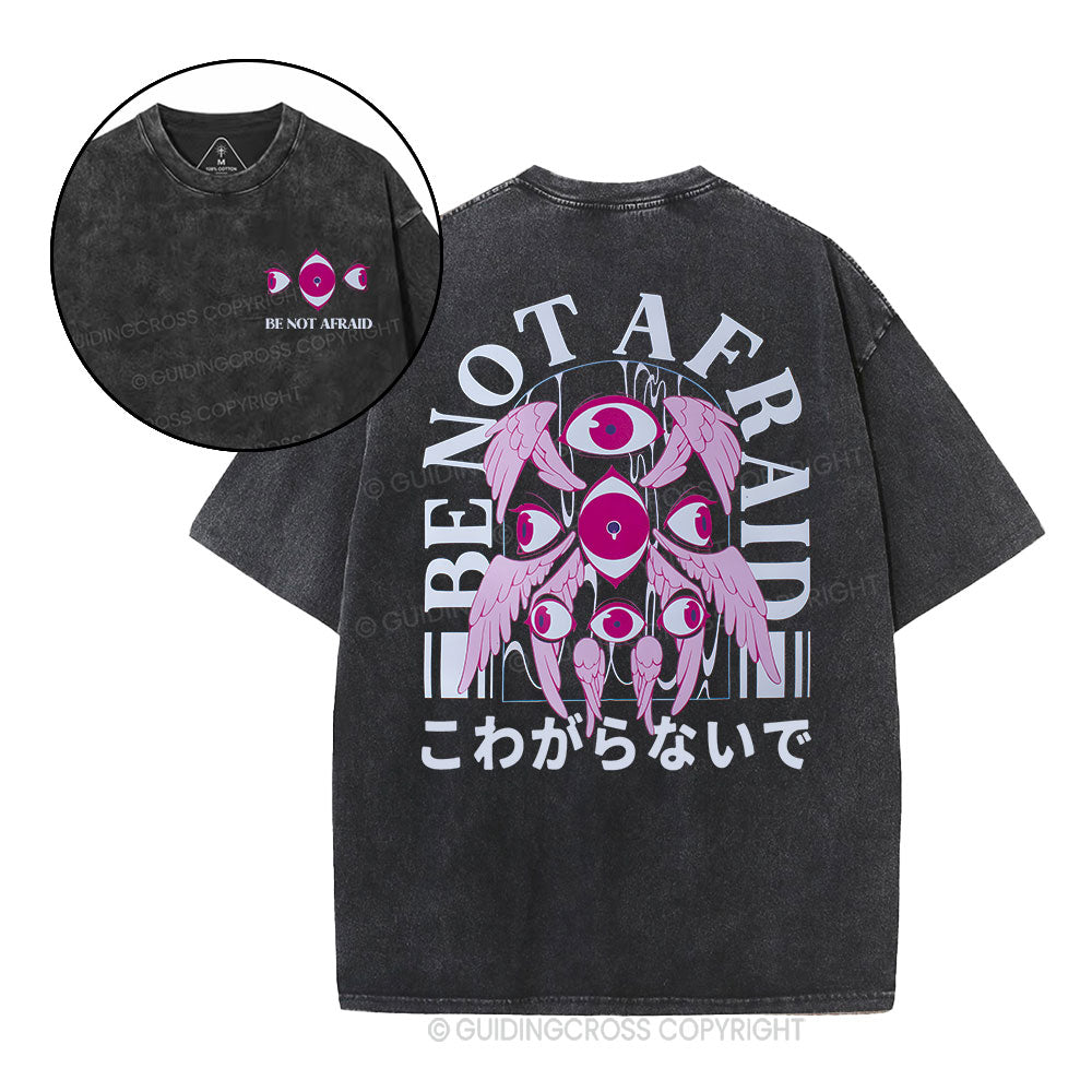 Be Not Afraid Christian Washed  T-Shirt