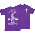 Jesus The Ultimate Deadlifter Chrsitian T-Shirt