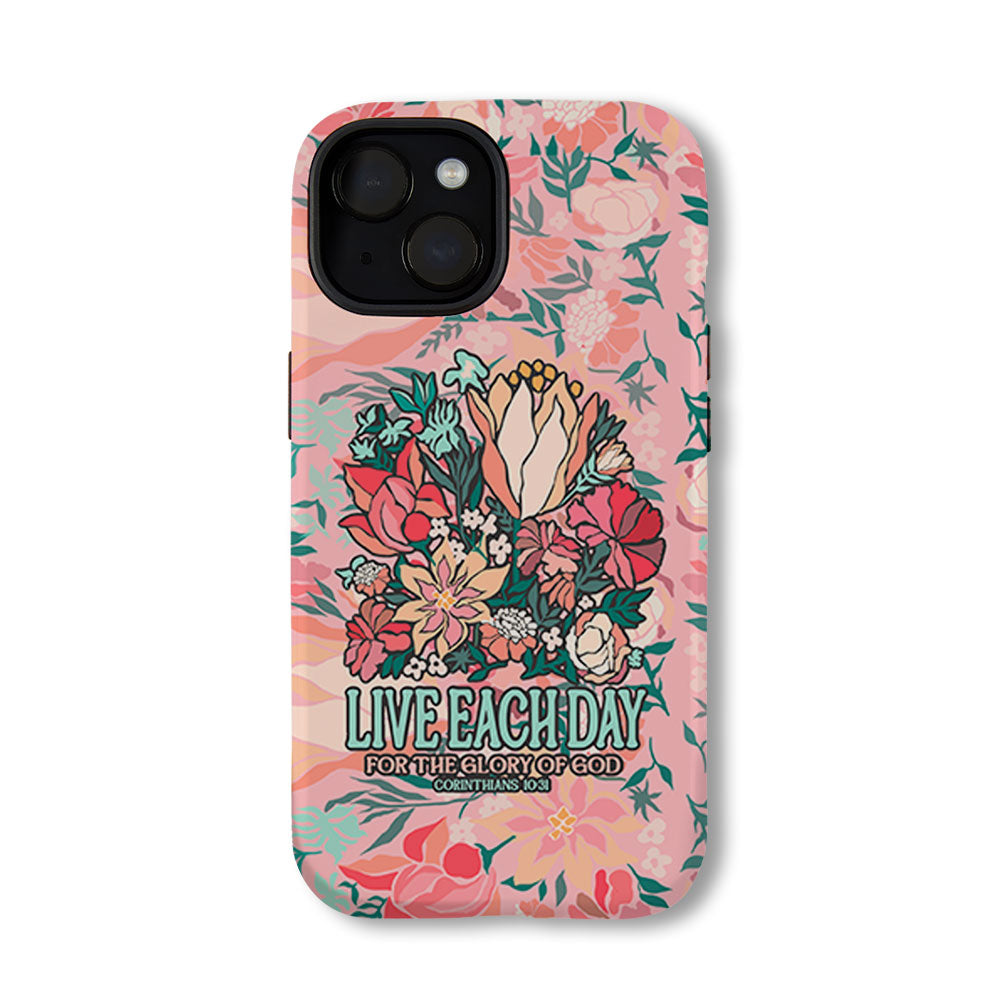 Live Each Day For The Glory Of  God Christian Phone Case