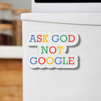 Ask Good Not Google Acrylic Refrigerator Magnets