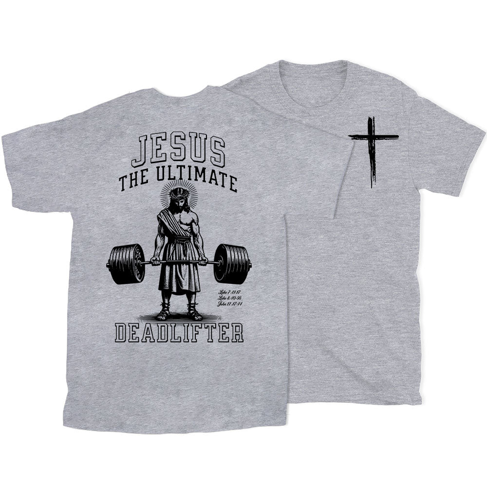 Jesus The Ultimate Deadlifter Chrsitian T-Shirt