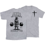 Jesus The Ultimate Deadlifter Chrsitian T-Shirt