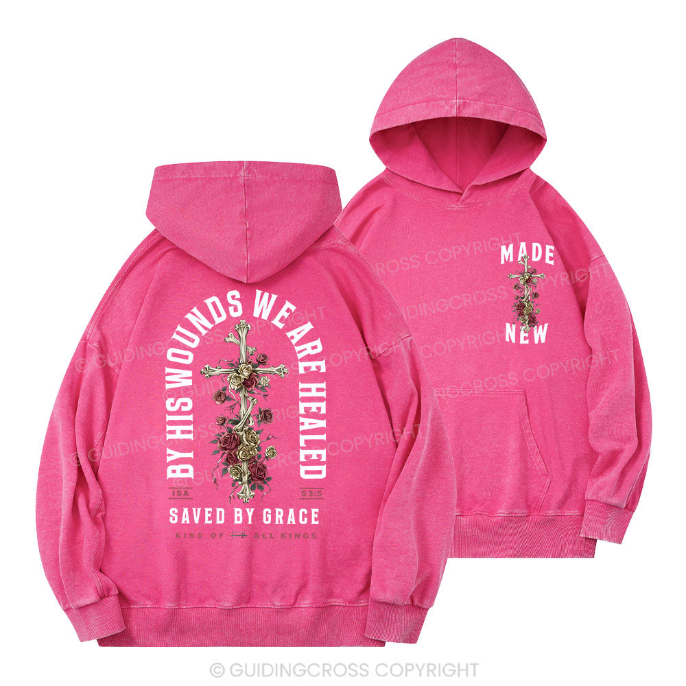 By His Wounds We Are Healed Christian Washed Hoodie