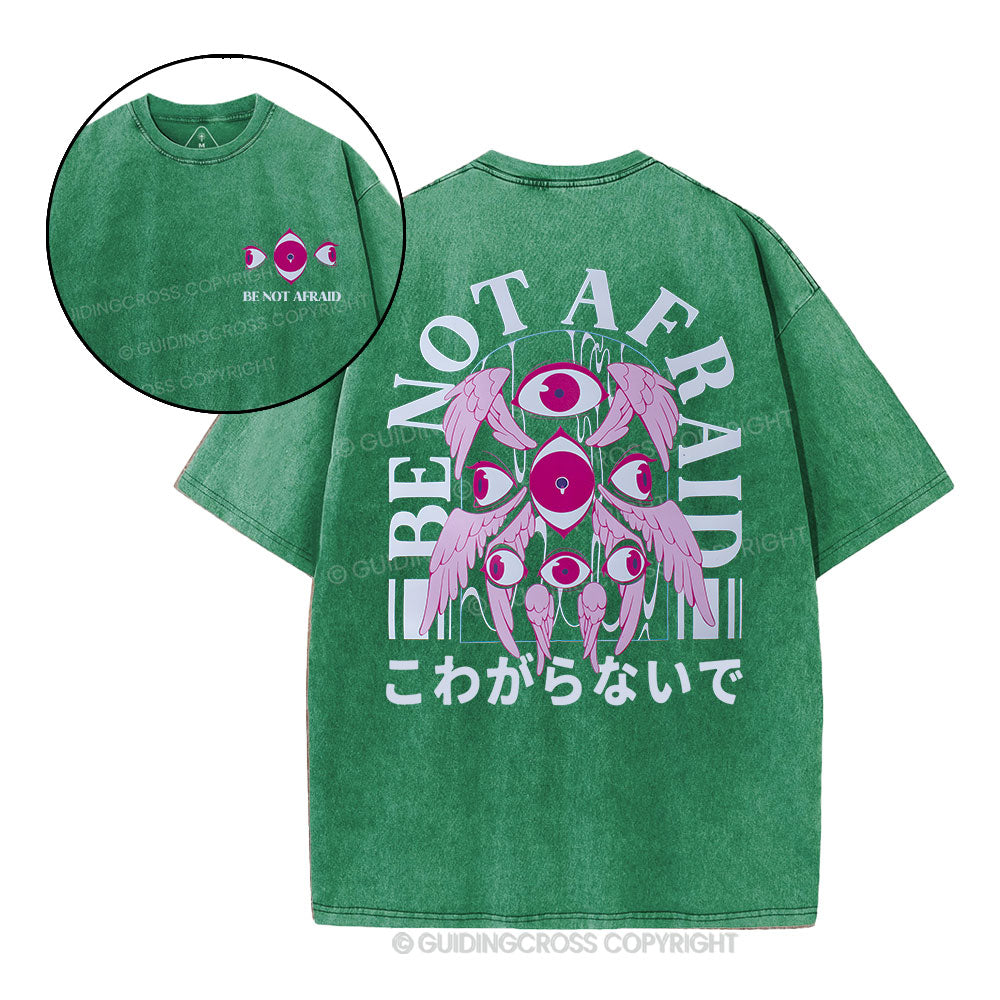 Be Not Afraid Christian Washed  T-Shirt