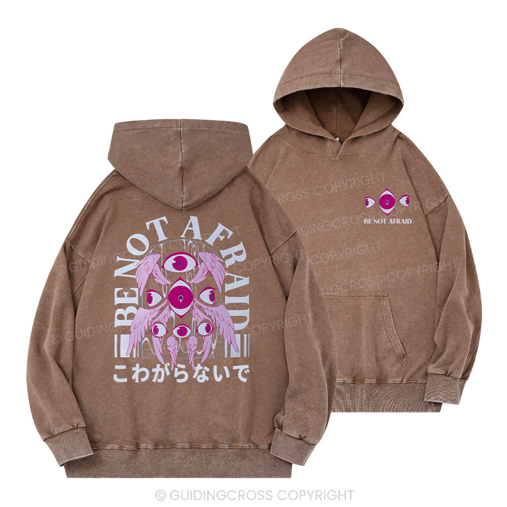 Be Not Afraid Christian Washed Hoodie