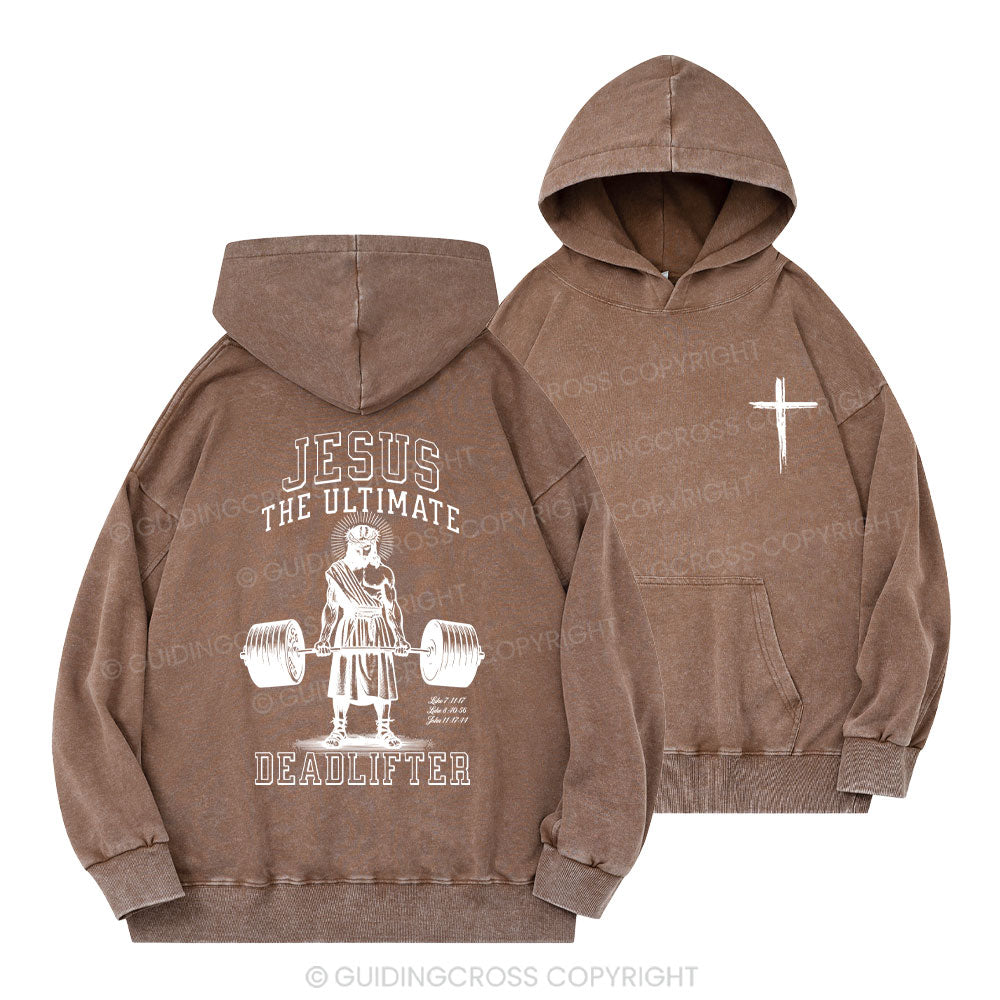 Jesus The Ultimate Deadlifter Christian Washed Hoodie