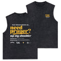 Need Prayer Tap My Shoulder Christian Washed sleeveless Tee