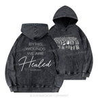 By His Wounds Christian Washed Hoodie