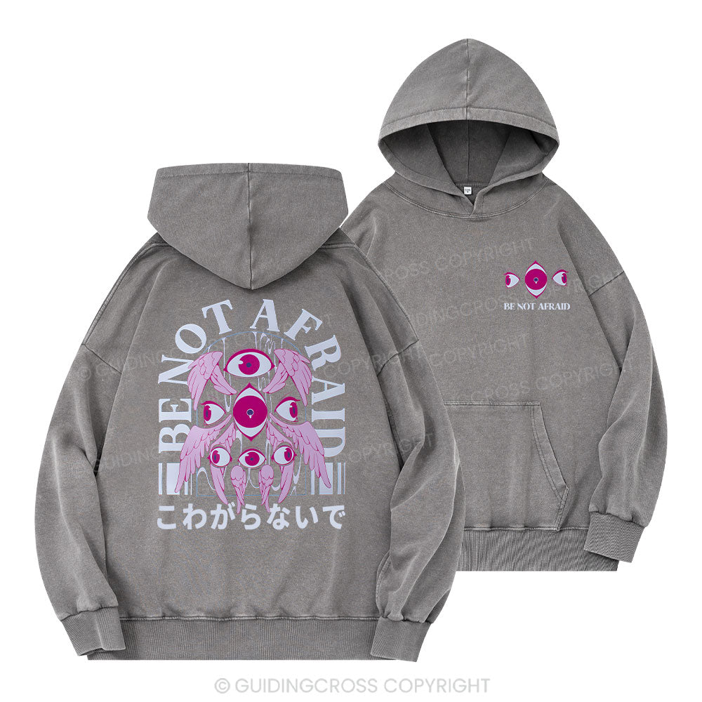 Be Not Afraid Christian Washed Hoodie
