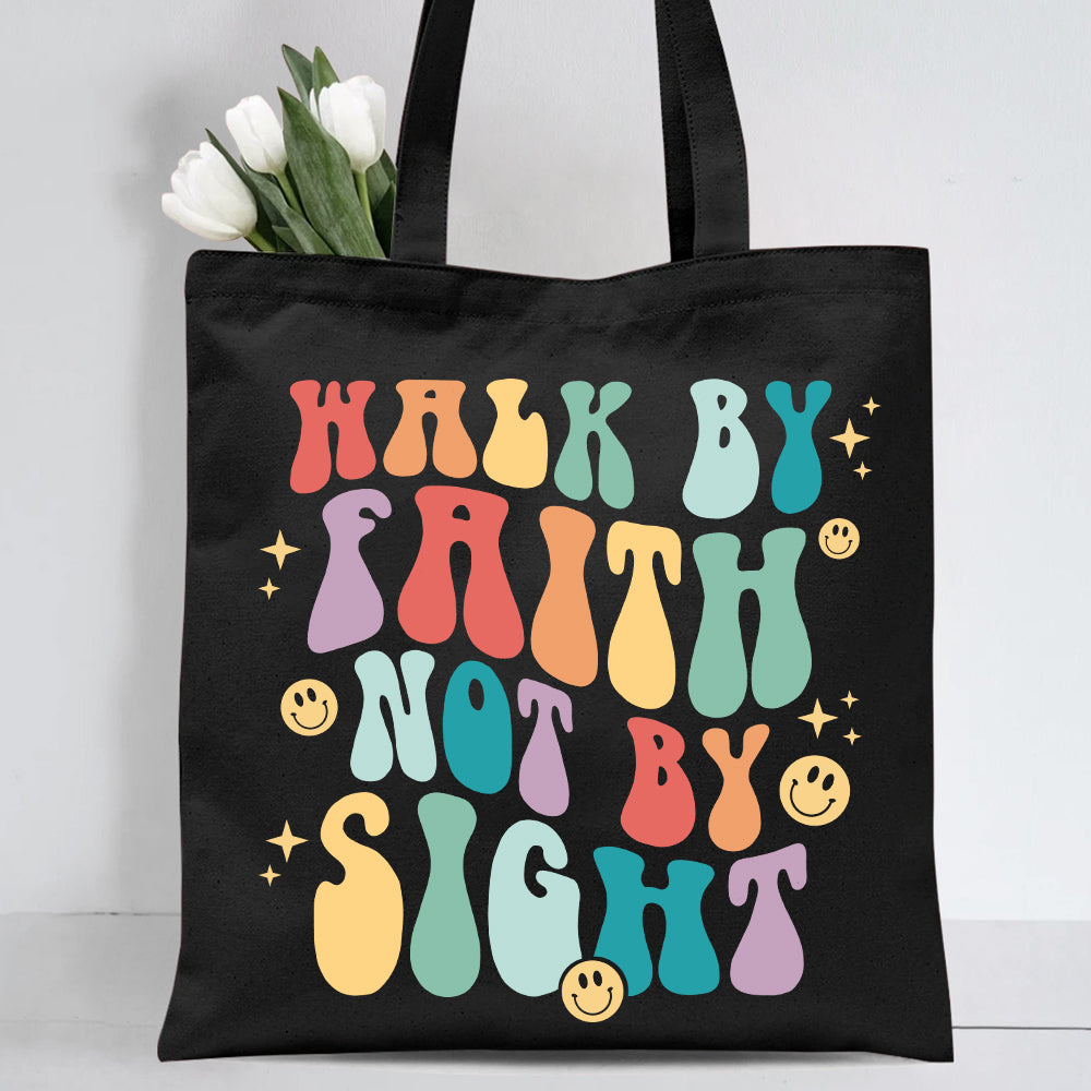 Walk by Faith Not by Sight Canvas Tote Bag
