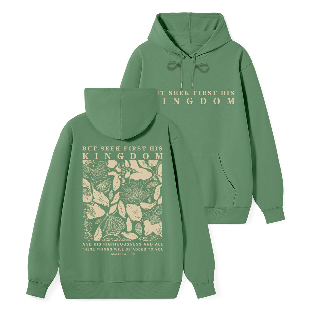 But Seek First His Kingdom Classic Christian Hoodie