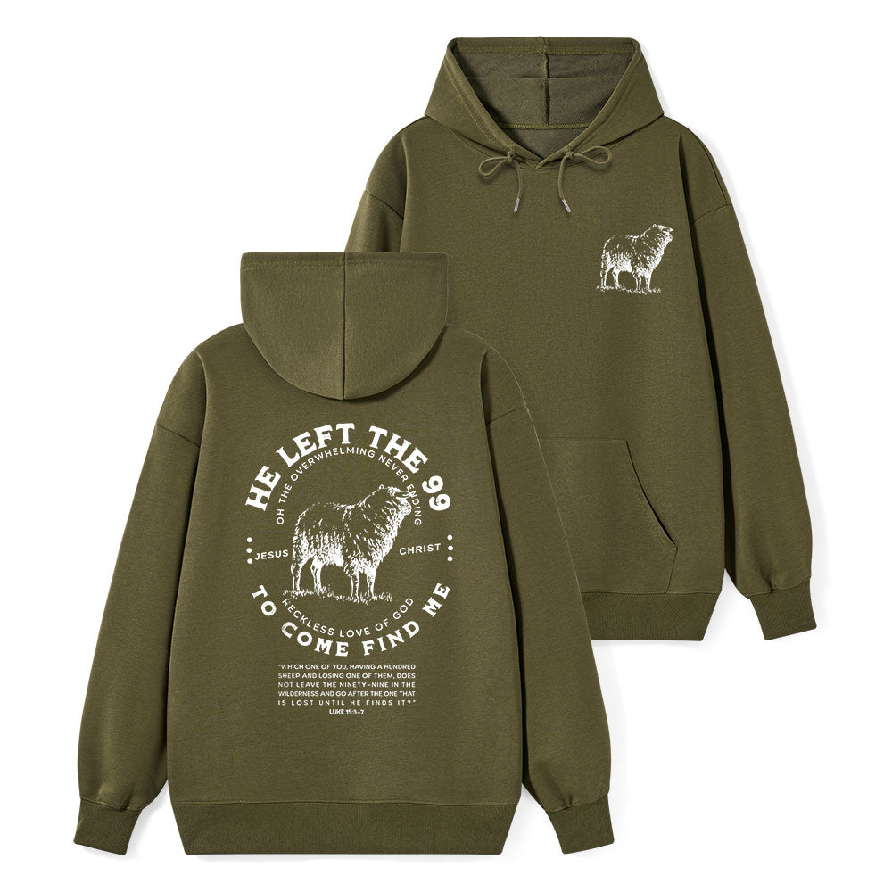 He Left The 99 To Rescue Me Classic Christian Hoodie