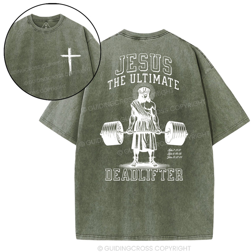 Jesus The Ultimate Deadlifter Christian Washed T-Shirt