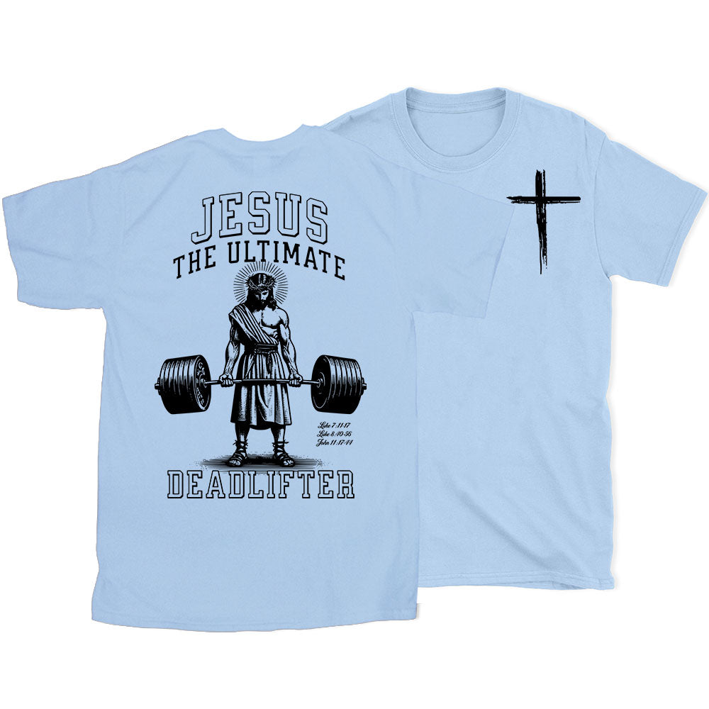 Jesus The Ultimate Deadlifter Chrsitian T-Shirt