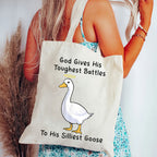 God Gives His Toughest Battles  To His Siliest Goose Christian Canvas Tote Bag