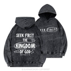 Seek First The Kingdom Of God Christian Washed Hoodie