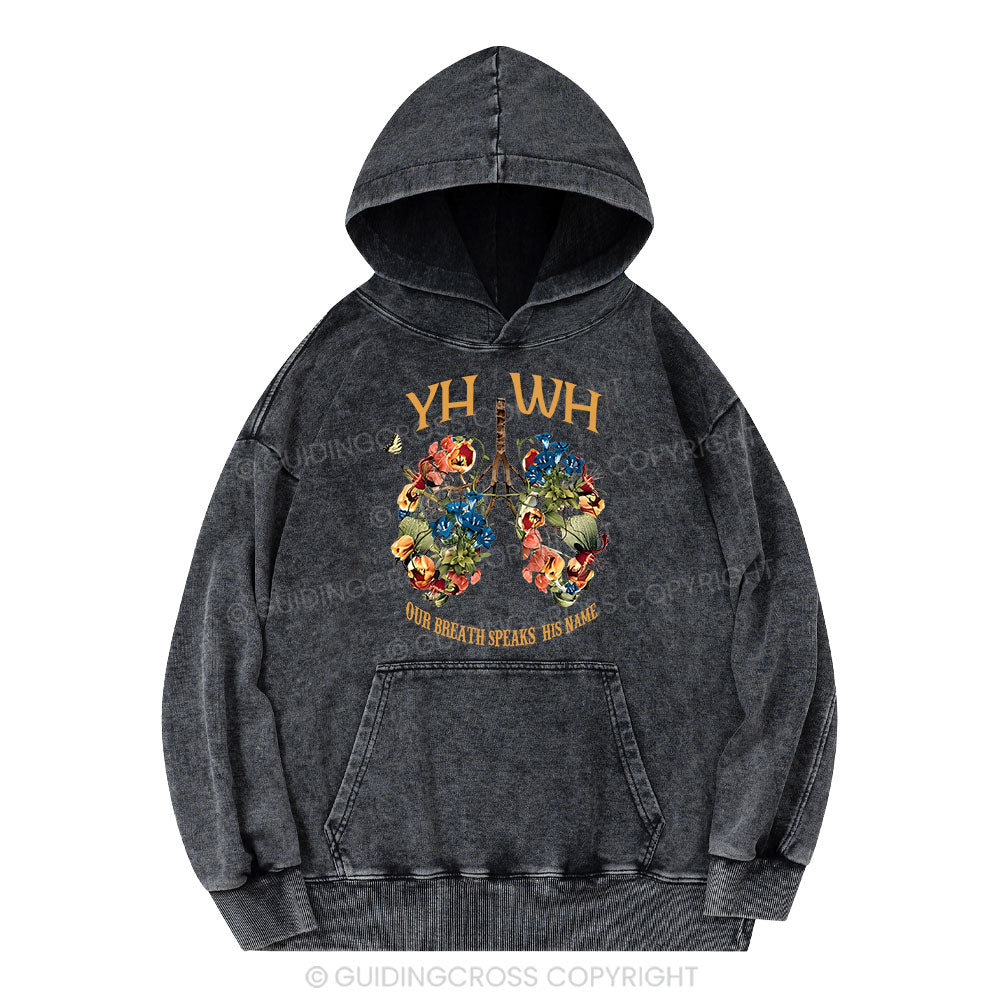 YHWH Our Breath Speaks His Name Christian Washed Hoodie