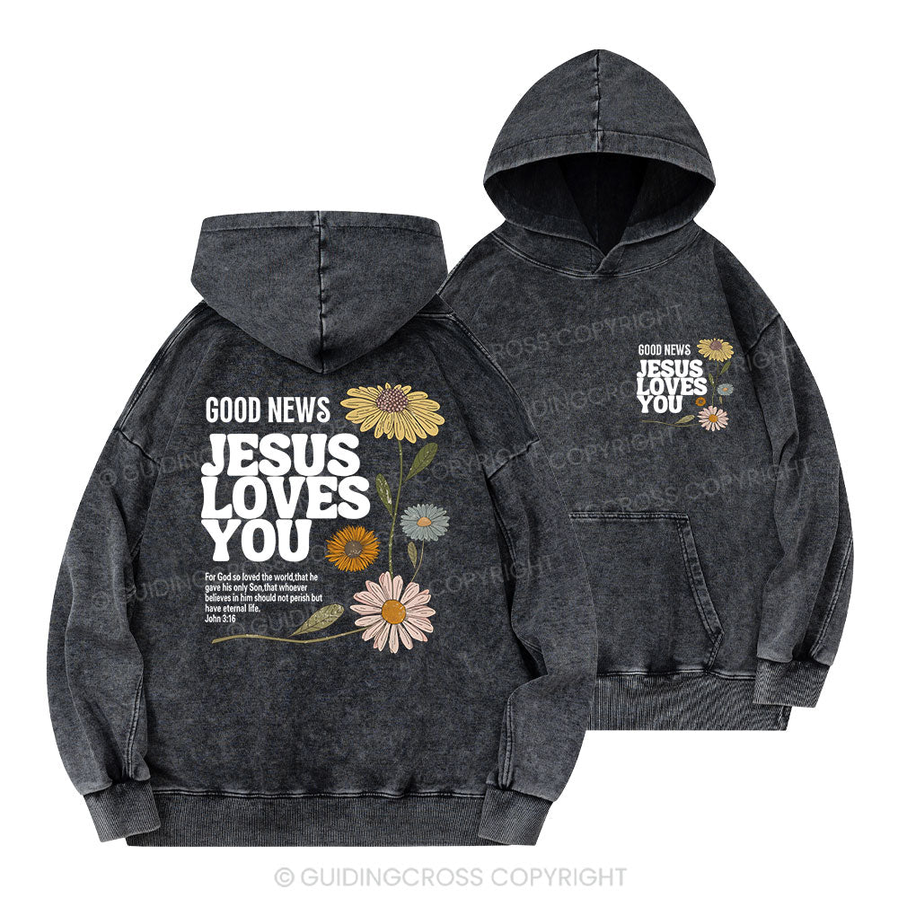 Good News Jesus Loves You Christian Washed Hoodie