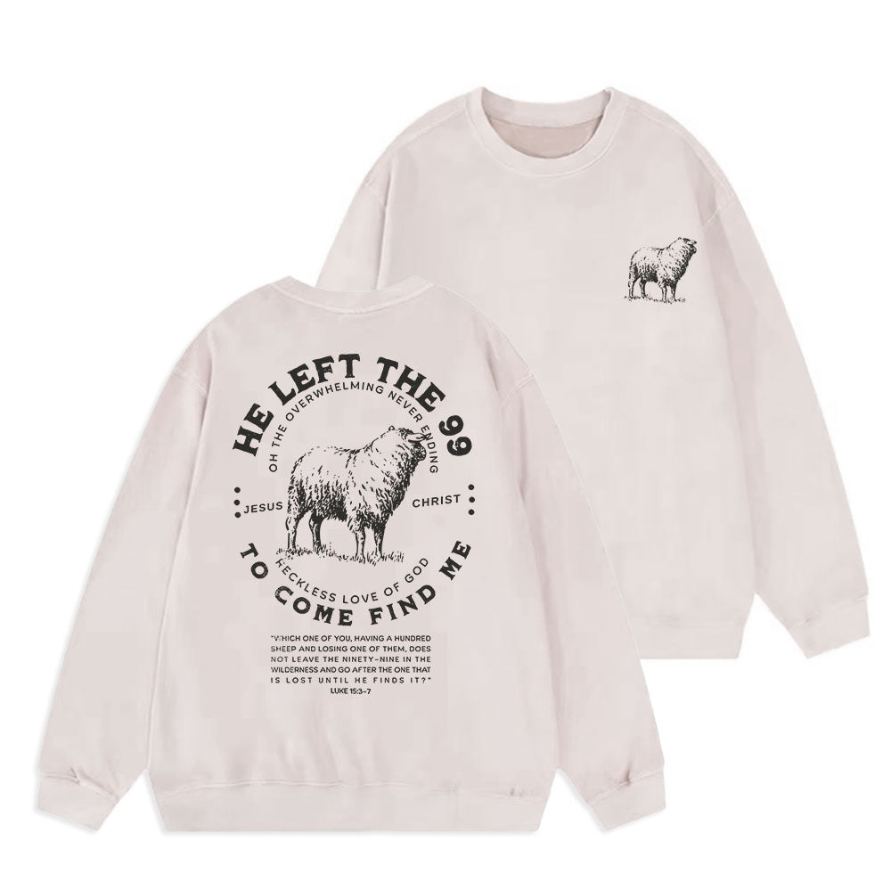 He Left The 99 To Rescue Me Christian Washed Sweatshirt