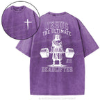 Jesus The Ultimate Deadlifter Christian Washed T-Shirt