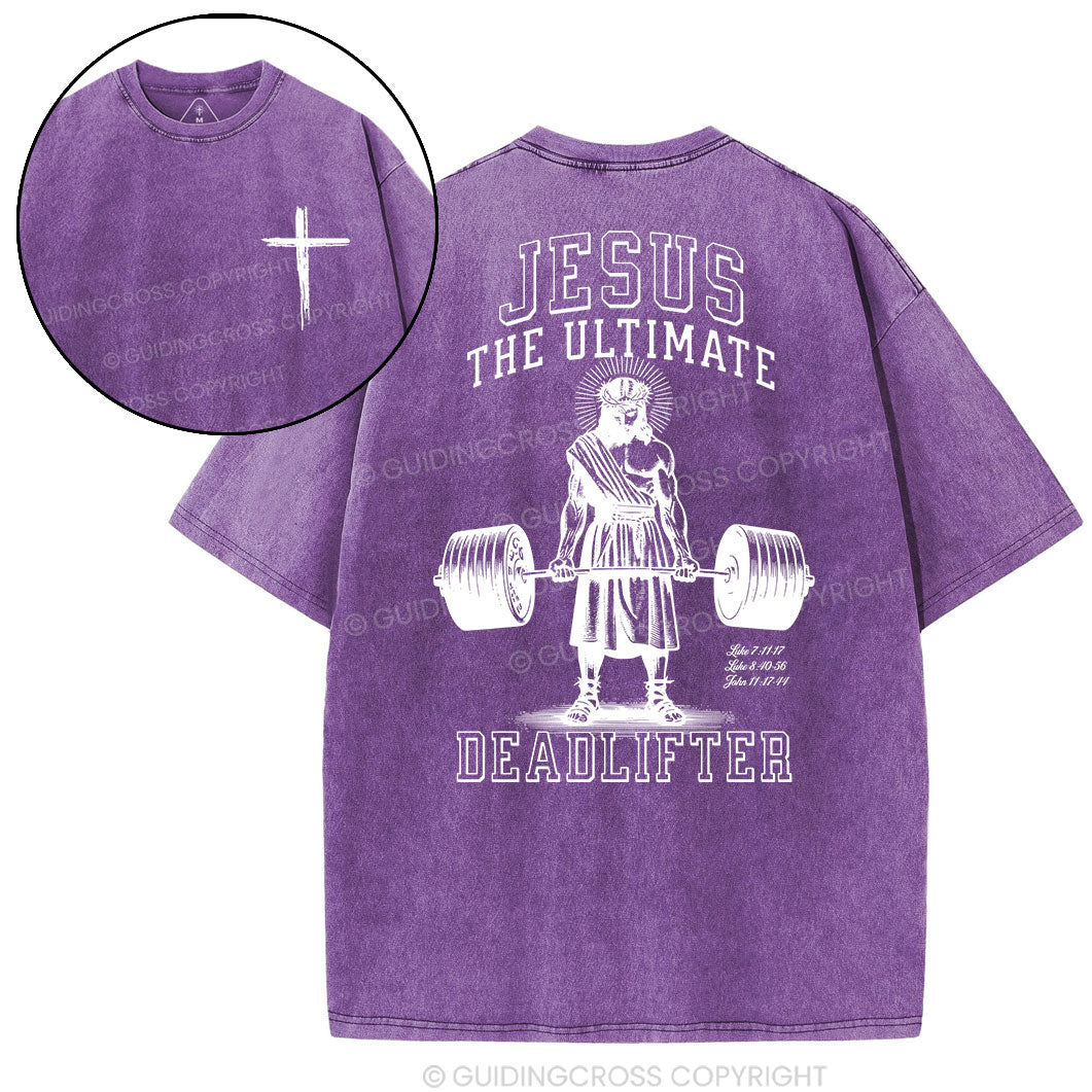 Jesus The Ultimate Deadlifter Christian Washed T-Shirt