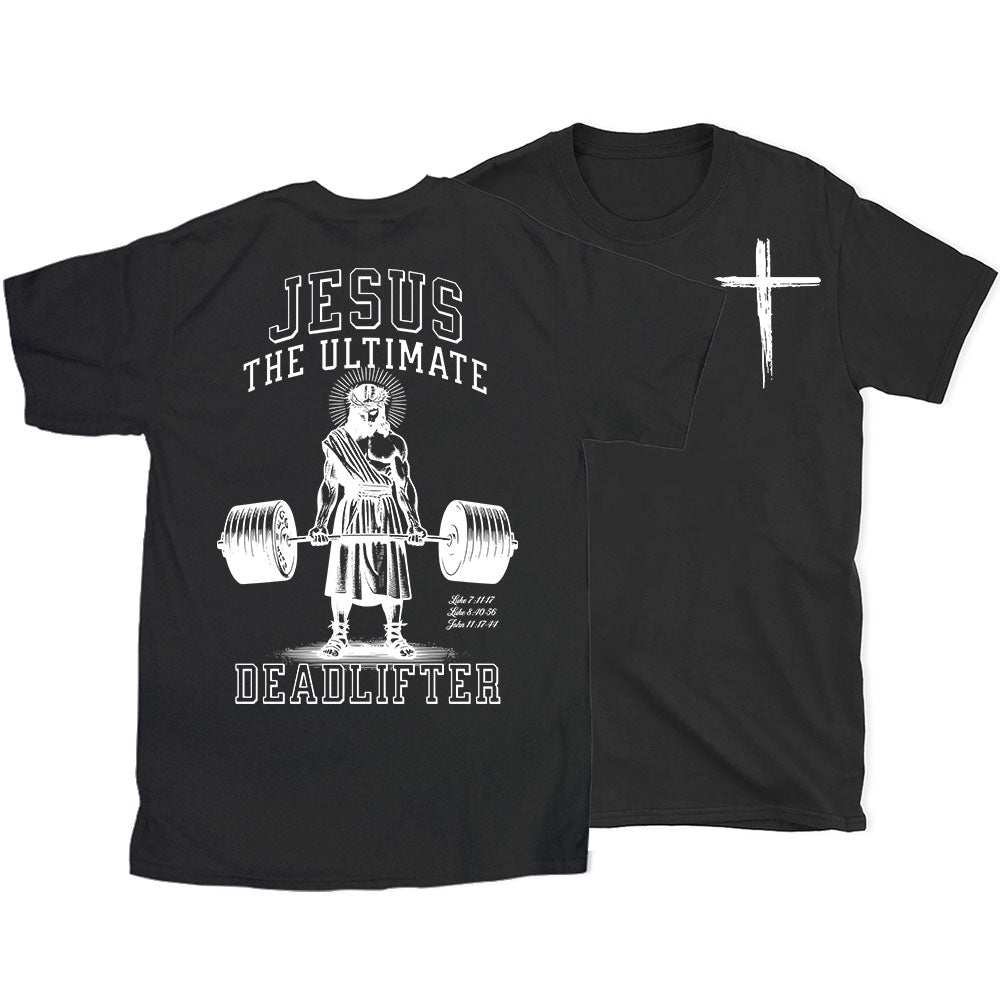 Jesus The Ultimate Deadlifter Chrsitian T-Shirt