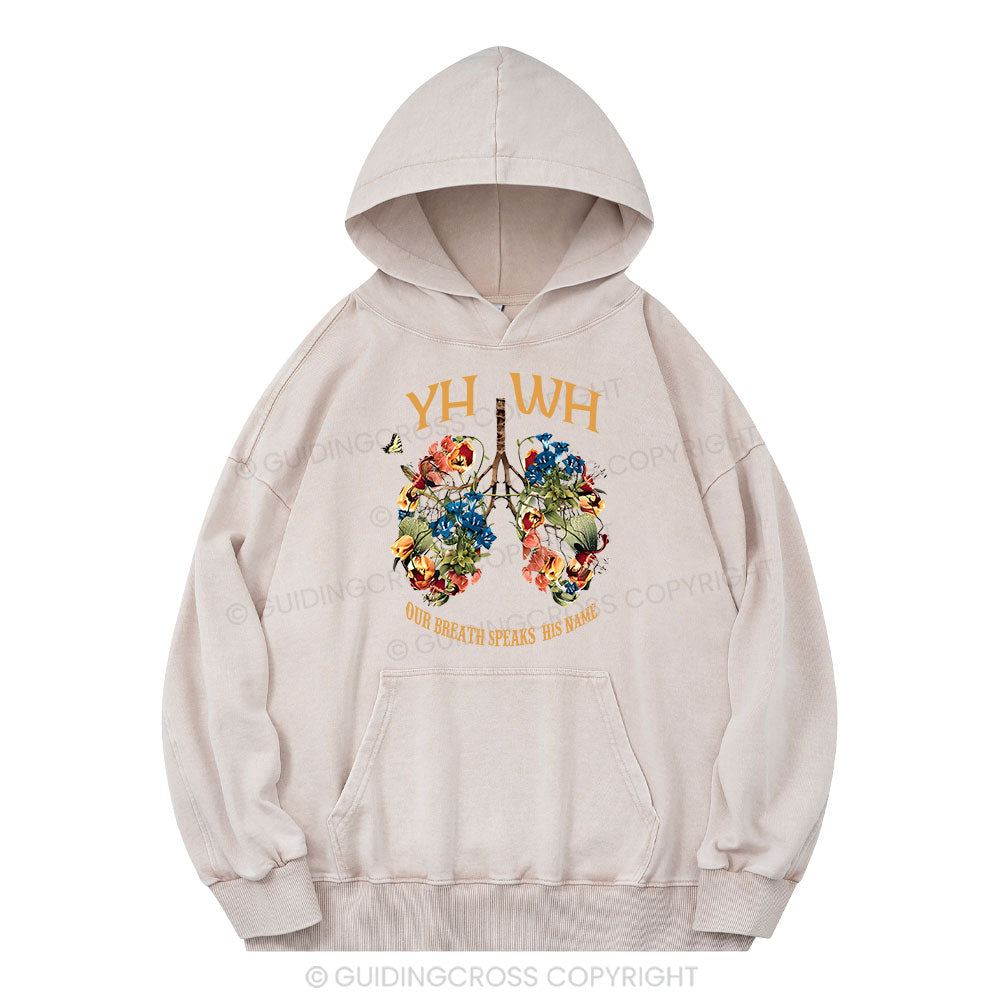 YHWH Our Breath Speaks His Name Christian Washed Hoodie