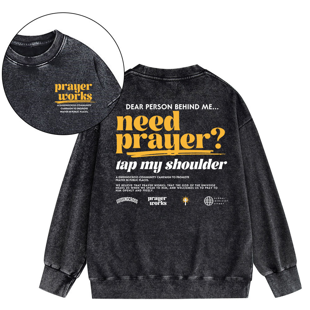 Need Prayer Tap My Shoulder Christian Washed Sweatshirt