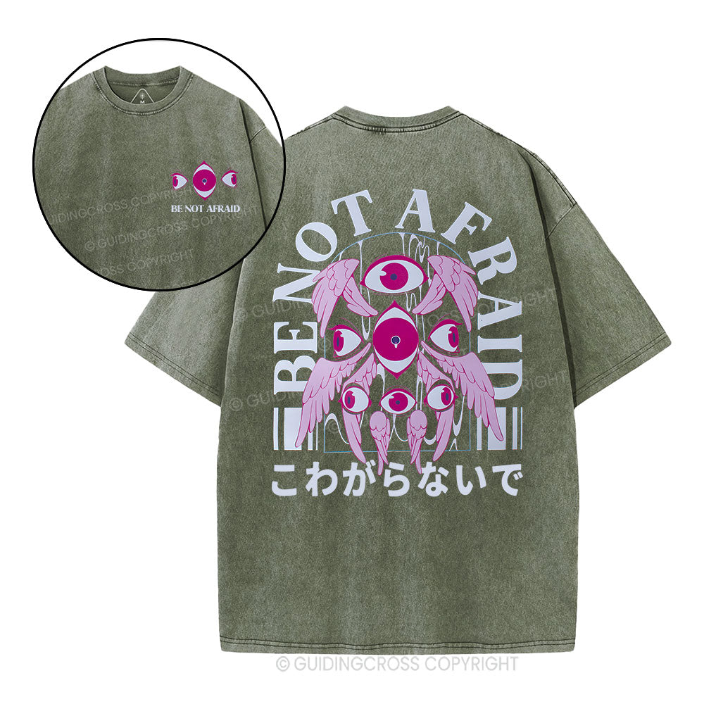 Be Not Afraid Christian Washed  T-Shirt