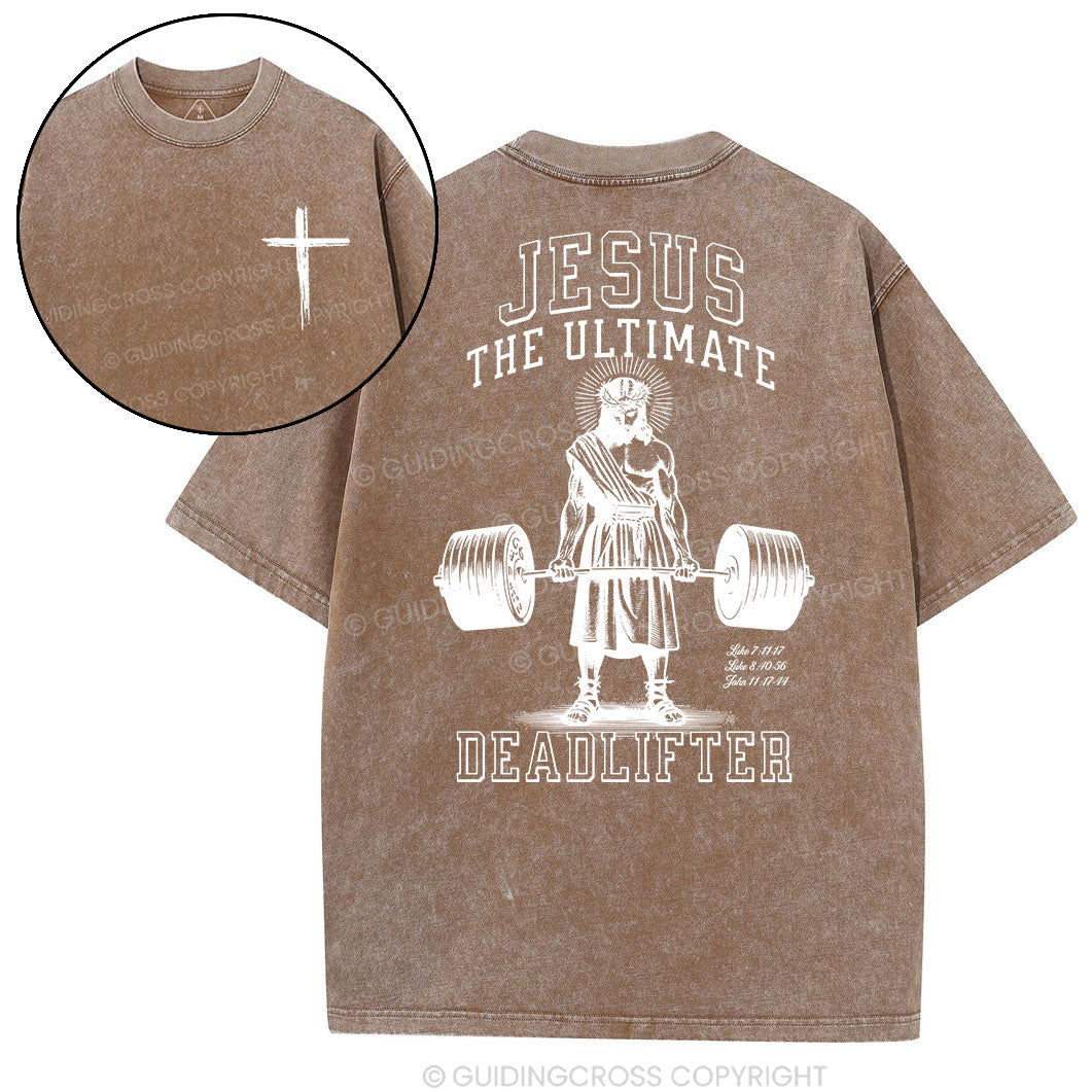 Jesus The Ultimate Deadlifter Christian Washed T-Shirt