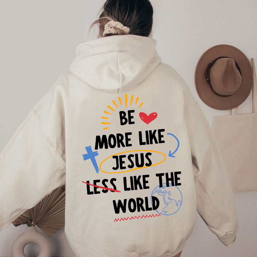 Be More like Jesus Christian Washed Hoodie