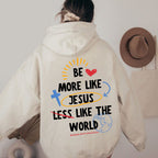 Be More like Jesus Christian Washed Hoodie