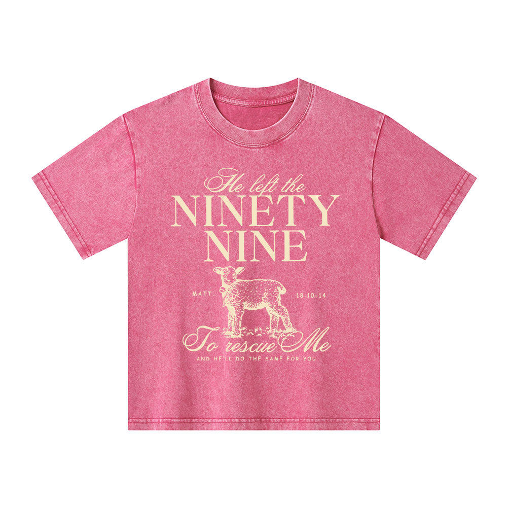 He Left The 99 To Rescues Me Kid Washed T-Shirt