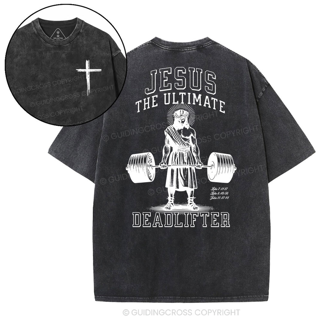 Jesus The Ultimate Deadlifter Christian Washed T-Shirt